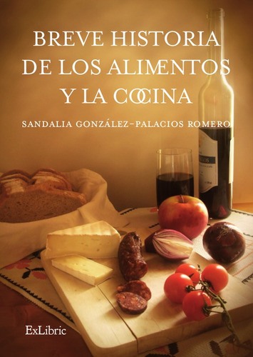Breve Historia De Los Alimentos Y La Cocina - Sandalia Go...