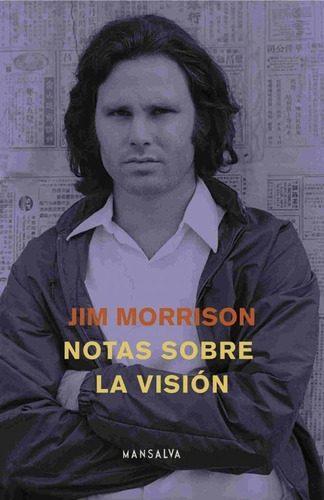 Notas Sobre La Visión - Jim Morrison - Mansalva - Lu Reads