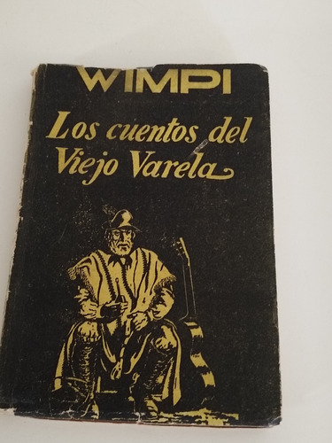Los Cuentos Del Viejo Varela. Wimpi 