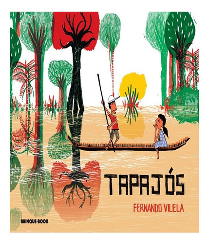 Tapajós: Tapajos, De Vilela, Fernando. Editora Brinque-book (cia Das Letras), Capa Mole, Edição 1 Em Português
