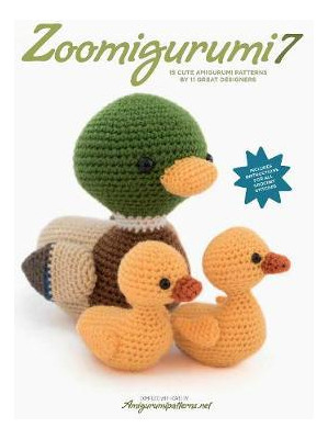 Libro Zoomigurumi 7 : 15 Cute Amigurumi Patterns By 11 Gr...