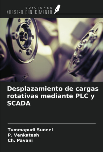 Libro: Desplazamiento De Cargas Rotativas Mediante Plc Y Sca