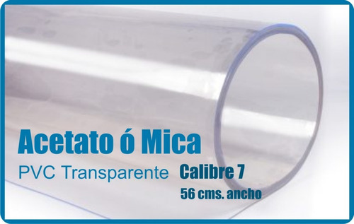 Acetato O Mica Cal. 7 Transparente 5 Metros 56 Cms. Ancho