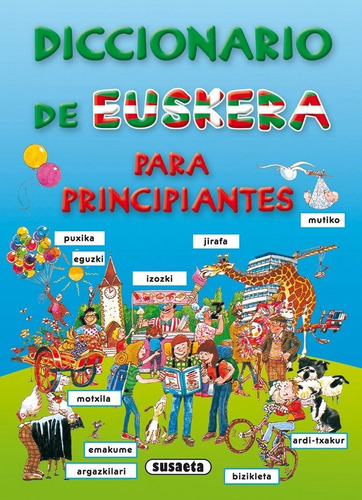 Diccionario De Euskera Para Principiantes, De Susaeta, Equipo. Editorial Susaeta, Tapa Blanda En Español