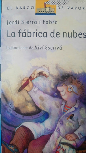 La Fábrica De Nubes - Jordi Sierra I Fabra - Ed. Sm