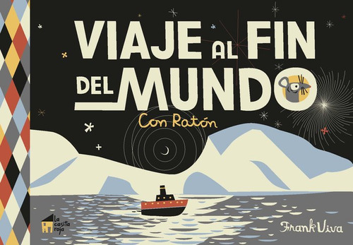 Viaje Al Fin Del Mundo Con Raton - Viva, Frank