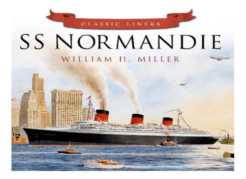 Ss Normandie - William H. Miller. Eb16