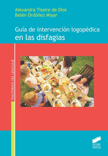 Guia De Intervencion Logopedica De Las Disfagias, De Aa.vv. Editorial Sintesis, Tapa Blanda En Español