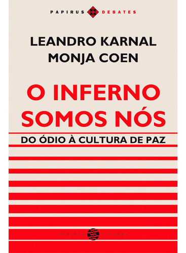 O Inferno Somos Nós - Leandro Karnal E Monja Coen