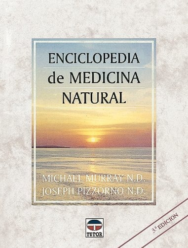 Enciclopedia De Medicina Natural, De Michael T. Murray. Editorial Ediciones Tutor S A, Tapa Blanda En Español, 2002