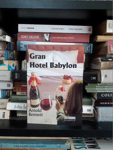 Gran Hotel Babylon - Arnold Bennett - Ed Gradifco Nuevo