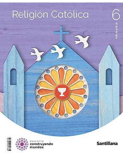 Religion Catolia 6 Primaria Construyendo Mundos 2023 - 