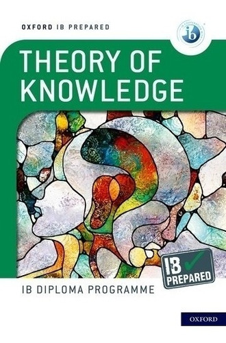 Theory Of Knowledge - Oxford Ib Prepared