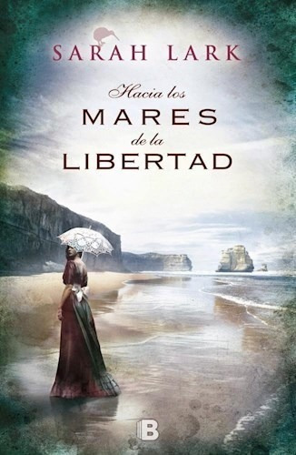 Libro Hacia Los Mares De La Libertad De Sara Lark