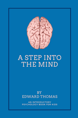 Libro: A Step Into The Mind: An Introductory Psychology Book