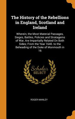 Libro The History Of The Rebellions In England, Scotland ...