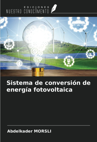 Libro: Sistema De Conversión De Energía Fotovoltaica (spanis