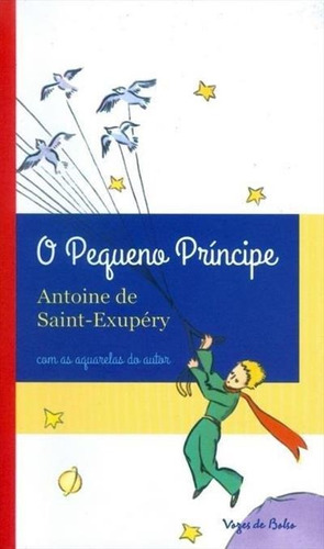 O Pequeno Príncipe, de Saint-Exupéry, Antoine de. Série Vozes de Bolso Editora Vozes Ltda., capa mole em português, 2015