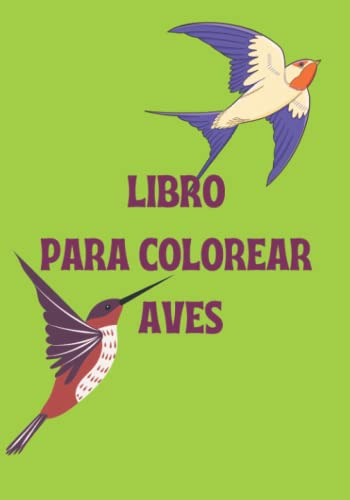 Libro Para Colorear Aves: Diversas Imagenes De Aves Para Col