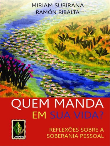 -: Reflexões Sobre A Soberania Pessoal, De Subirana, Miriam. Editora Vozes Nobilis, Capa Mole, Edição 1ª Edição - 2012 Em Português