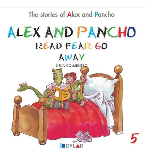 Alex And Pancho Read Fear Go Away - Story 5, De Keka Colmenero. Editorial Dylar Ediciones, S.l, Tapa Blanda En Inglés
