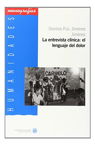 Libro La Entrevista Clinica El Lenguaje Del Dolor De Autor