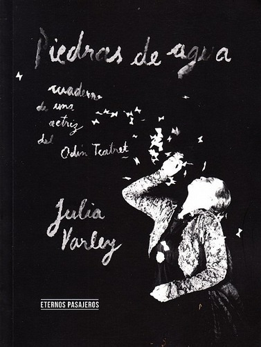 Piedras De Agua - Julia Varley, de Julia Varley. Editorial Eternos Pasajeros en español