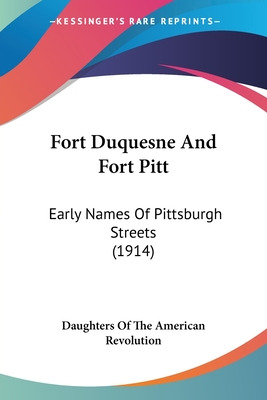 Libro Fort Duquesne And Fort Pitt: Early Names Of Pittsbu...