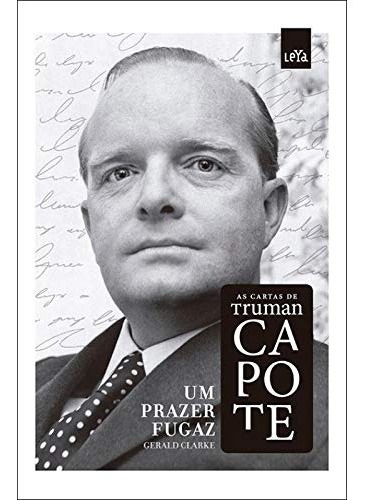 Livro Um Prazer Fugaz - As Cartas De Truman Capote