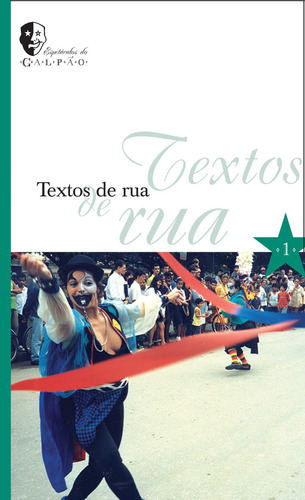 Textos de Rua, de Grupo Galpão. Autêntica Editora Ltda., capa mole em português, 2007