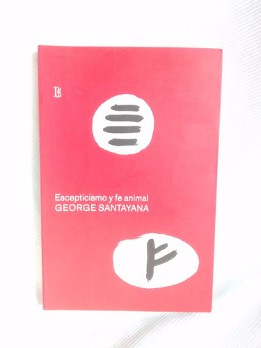 Escepticismo Y Fe Animal George Santayana Pierola Rosemberg