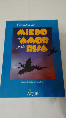 Cuentos De Miedo De Amor Y De Risa De Graciela Cabal