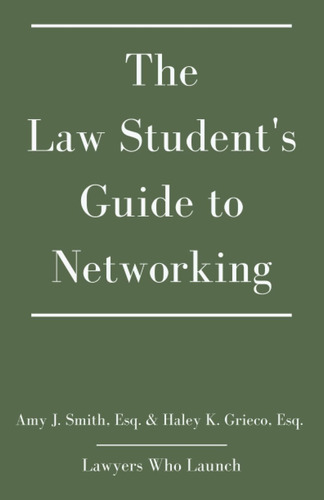 Libro: The Law Studentøs Guide To Networking