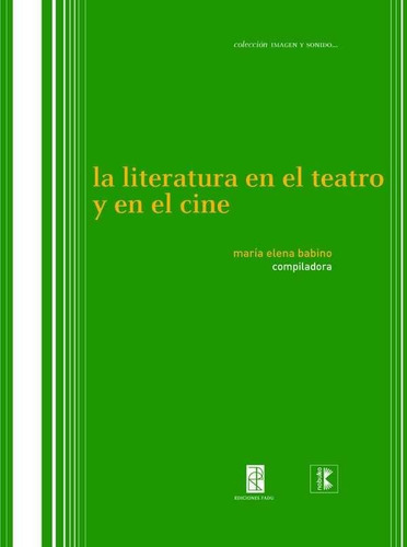 Literatura En El Teatro Y En El Cine,la - Maria Elena Bab...