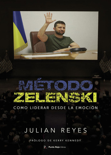 Método Zelenski. Como liderar desde la emoción, de Reyes , Julian.. Editorial Punto Rojo Libros S.L., tapa blanda, edición 1.0 en español, 2032