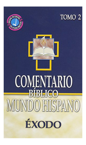 Libro : Comentario Biblico Mundo Hispano Tomo 2 Exodo -...