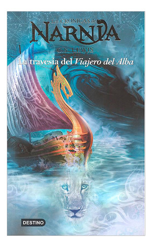 Libro Las Crónicas De Narnia 5: La Travesía Del Viajero Del