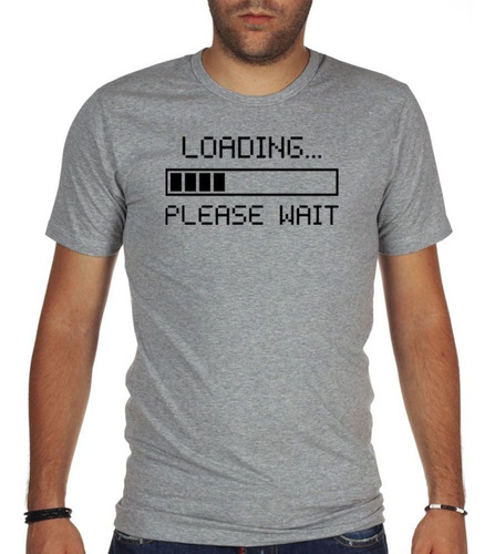 Remera De Hombre Frase Loading Please Wait Cargando Por