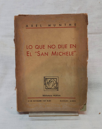 Lo Que No Dije En El San Michele - Axel Munthe