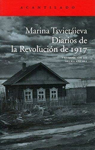 Diarios De La Revolucion De 1917 - Marina Tsvietaieva