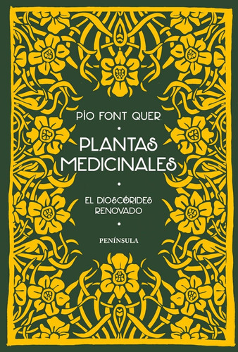 Plantas Medicinales: El Dioscórides Renovado - Pío Font Quer