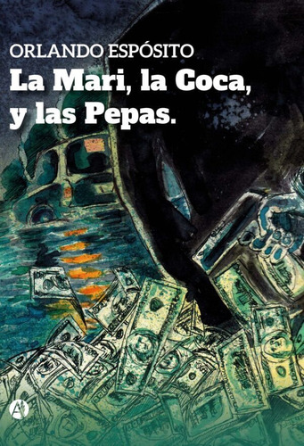 La Mari, La Coca Y Las Pepas - Orlando Espósito