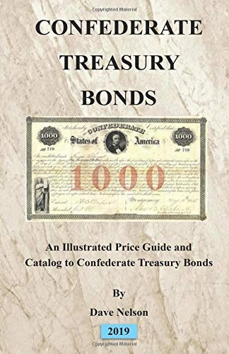 Confederate Treasury Bonds An Illustrated Price Guide And Ca
