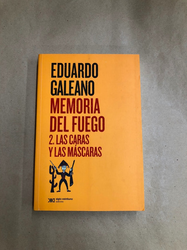 Memoria Del Fuego 2 - Eduardo Galeano - Ed. Siglo Xxi /l