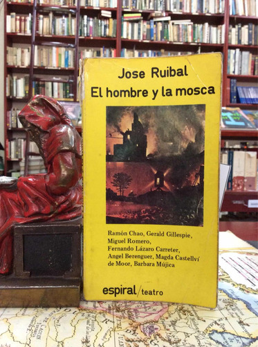 El Hombre Y La Mosca, José Ruibal, Teatro