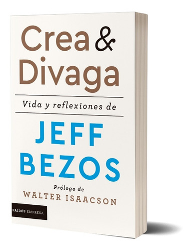 Crea Y Divaga De Jeff Bezos - Paidós