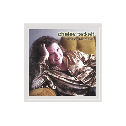 Tackett Cheley When We Knew It All Usa Import Cd Nuevo