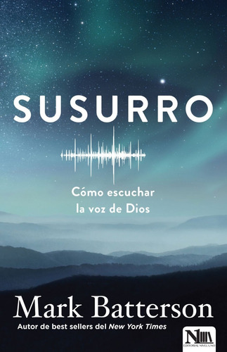 Susurro: Cómo Escuchar La Voz De Dios