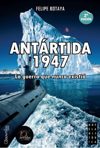 Libro: Antartida, 1947: La Guerra Que Nunca Existio (spanish