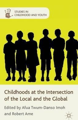 Childhoods At The Intersection Of The Local And The Globa...